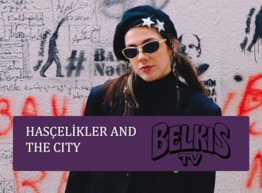Hasçelikler and the City